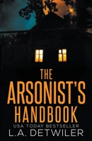 The Arsonist's Handbook B099BYQR86 Book Cover