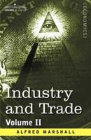 Industry and Trade: Volume II 1602060045 Book Cover