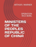 MINISTERS OF THE PEOPLES REPUBLIC OF CHINA: OPERATION RICE BOWL (TRILOGY OF BLACK BOX SCHEMES) B0FN4NQ1J2 Book Cover
