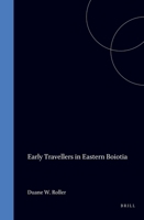 Early Travellers in Eastern Boiotia (Monographies En Archeologie Et Histoire Classiques De L'universite Mcgill, No. 8) 9050630065 Book Cover