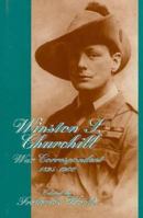 Winston S. Churchill: War Correspondent, 1895-1900 0080413315 Book Cover