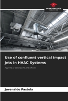 Use of confluent vertical impact jets in HVAC Systems 620728691X Book Cover