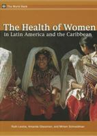The Health of Women in Latin America and the Caribbean 0821349309 Book Cover