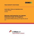 Erkennen und Auswerten von rotierten Datamatrix-Codes mit Perspektive: Automatische Bildverarbeitung mit OpenCV, Qt und C++ 3656373531 Book Cover