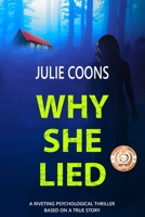 Why She Lied 1797907492 Book Cover