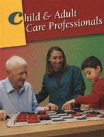 Child & Adult Care Professionals, Student Edition 0078290139 Book Cover