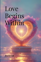 Love Begins Within 3662056704 Book Cover