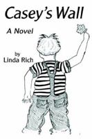 Casey's Wall: A Novel 0595378579 Book Cover