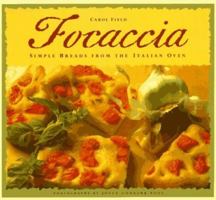 Focaccia: Simple Breads from the Italian Oven 0811806049 Book Cover