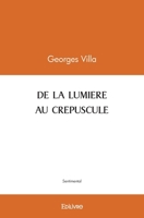 de la Lumiere Au Crepuscule (French Edition) 2414446919 Book Cover