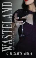 Wasteland: Survival Not Guaranteed 1938697464 Book Cover
