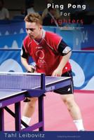 Ping Pong for Fighters 1500575909 Book Cover