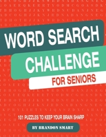 Word Search Challenge for Seniors: 101 Puzzles to Keep Your Brain Sharp 1699555303 Book Cover