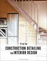 Construction Detailing for Interior Design 1501326406 Book Cover