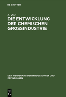Die Entwicklung der chemischen Großindustrie (German Edition) 3486748335 Book Cover