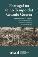 Portugal Na (E No Tempo Da) Grande Guerra 9897043489 Book Cover