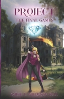 Project: The Final Games B0DPCLNBHB Book Cover