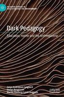 Dark Pedagogy : Education, Horror and the Anthropocene 3030199320 Book Cover