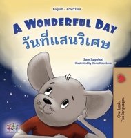 A Wonderful Day (English Thai Bilingual Children's Book) (English Thai Bilingual Collection) 1525975048 Book Cover