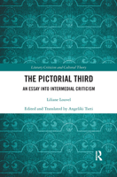 The Pictorial Third: An Essay Into Intermedial Criticism 1138599018 Book Cover