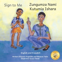 Sign To Me: Inclusive Families are Loving Families in Amharic and English B091NSN9HZ Book Cover
