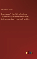 Shakespeare's Hamlet-Quellen: Saxo Grammaticus (Lateinisch und Deutsch), Belleforest und the Hystorie of Hamblet. (German Edition) 3385429447 Book Cover