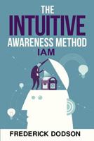 The Intuitive Awareness Method 1794389598 Book Cover
