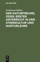 Der Naturfreund, oder: erster Unterricht in der Sternkultur und Narturlehre 3112512294 Book Cover