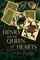 Henry and the Queen of Hearts 1622129806 Book Cover