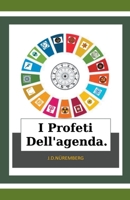 I Profeti Dell'agenda. B0BSRJ41ZH Book Cover