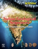 Indian Geological Sequences: Salient Features and Major Events 0128212705 Book Cover