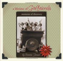 A Lifetime of Girlfriends (Moments of Discovery,,,,) 1593103662 Book Cover