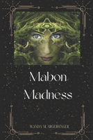 Mabon Madness B0CJXDSJH6 Book Cover