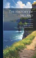 The History of Ireland; Volume 8 1021643831 Book Cover