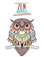 Zen Mandala: Livre de coloriage anti-stress | Thème des animaux | 3 niveaux de difficulté | 34 Mandalas d'animaux à colorier | 8,5" x 11" 1699605904 Book Cover