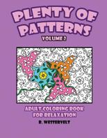 Plenty of Patterns: Adult Coloring Book for Relaxation 154428330X Book Cover