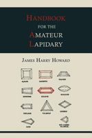 Handbook for the Amateur Lapidary 1614272719 Book Cover