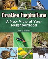 Creation Inspirations: A New View of Your Neighborhood 0984185518 Book Cover