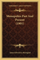 Monopolies Past and Present 1120007801 Book Cover