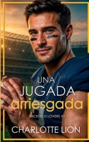 Una jugada arriesgada: romance deportivo (Backfield lovers) (Spanish Edition) B0FGQGZHH4 Book Cover