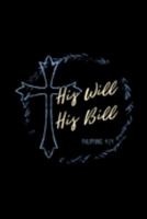 His Will His Bill, Philippians 4:19: Blank Lined Journal Notebook, 200 Pages, Soft Matte Cover, 6 x 9 1691550248 Book Cover