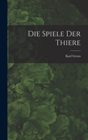Die Spiele Der Thiere 1017989141 Book Cover