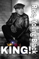 Rise, Young Black King! B0DQ5R1SR5 Book Cover