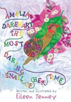 Amelia Darehart, The Most Daring Snail of Her Time 0998833703 Book Cover