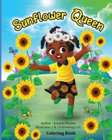 Sunflower Queen: Coloring Book B0CHLK3NYJ Book Cover