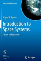 Introduction to Space Systems: Design and Synthesis 1489989153 Book Cover