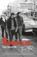 My Greenwich Village: Dave, Bob and Me 0857162489 Book Cover