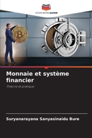 Monnaie et système financier: Théorie et pratique (French Edition) 6207396723 Book Cover