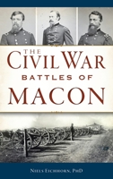 The Civil War Battles of Macon 1467146943 Book Cover