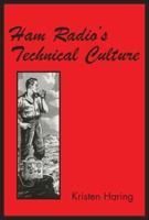 Ham Radio's Technical Culture (Inside Technology) 0262083558 Book Cover